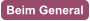 Beim General