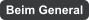 Beim General