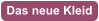 Das neue Kleid