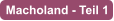 Macholand - Teil 1