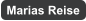 Marias Reise