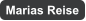 Marias Reise