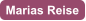 Marias Reise